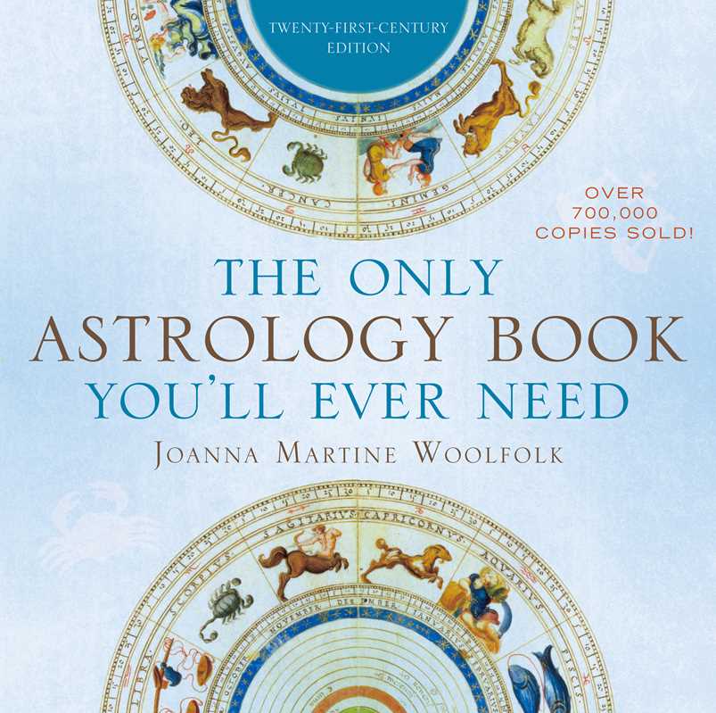 Only Astrology Book You'll Ever Need by Joanna Martine Woolfolk: Paperback; 552 pages, English