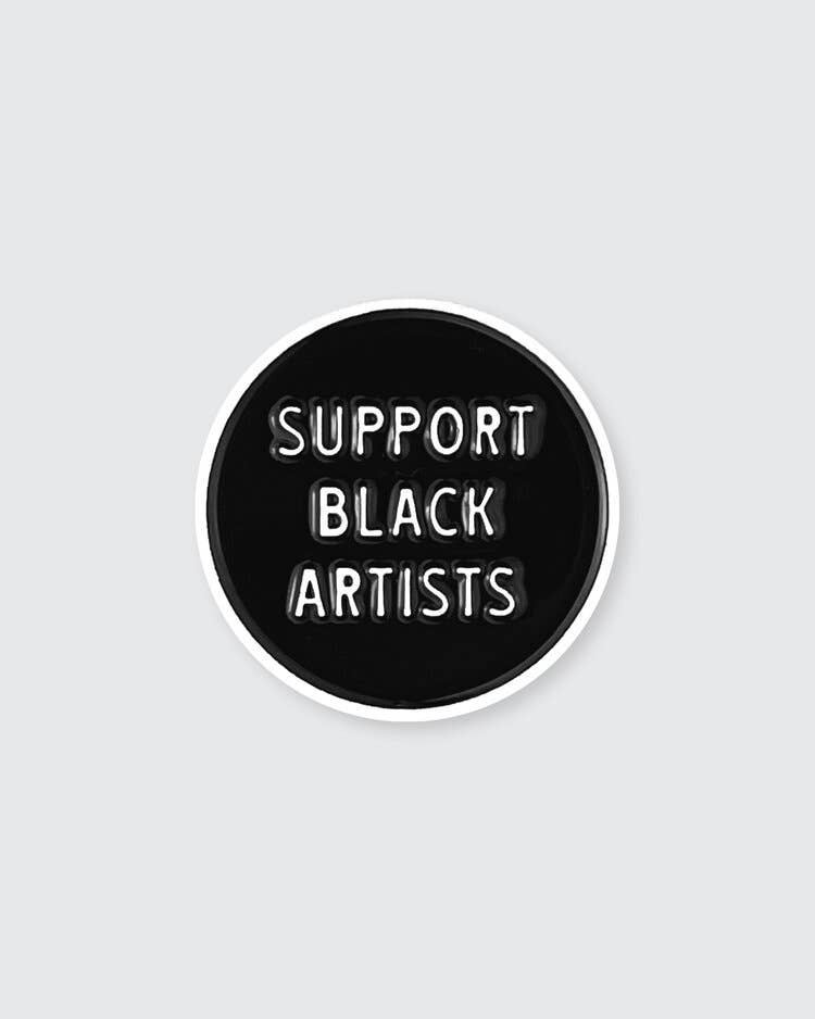 Support Black Artists • Enamel Pin