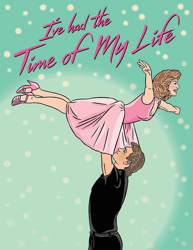 Time of My Life - Dirty Dancing Valentine's Day Love Card
