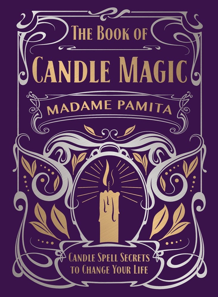 The Book of Candle Magic: Candle Spell Secrets to Change Your Life